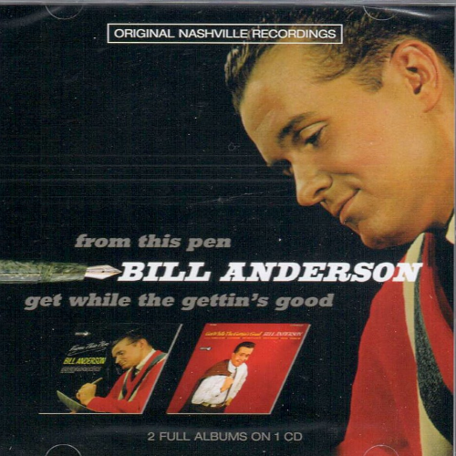 ANDERSON, BILL - From This Pen + Get While The Gettin's Good