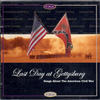 VARIOUS ARTISTS - Last Day At Gettysburg