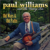 WILLIAMS, PAUL - Old Ways & Old Paths