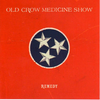 OLD CROW MEDICINE SHOW - Remedy