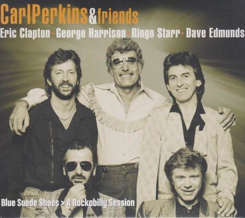 PERKINS, CARL & FRIENDS - Blue Suede Shoes-A Rockabilly Session