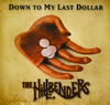 HILLBENDERS, THE - Down To My Last Dollar