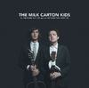 MILK CARTON KIDS, THE - All The Things That I Did And All The Things That I Didn't Do