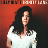 HIATT, LILLY - Trinity Lane