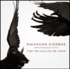 GIDDENS, RHIANNON - They're Calling Me Home