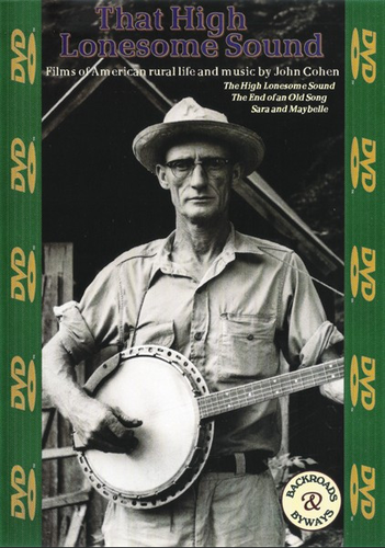 VARIOUS ARTISTS - That High Lonesome Sound: Films of American Rural Life & Music, by John Cohe