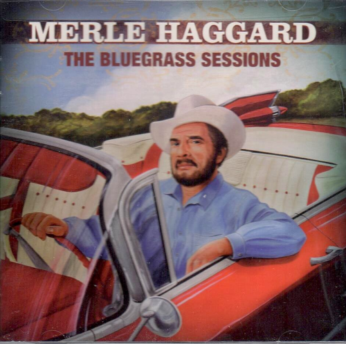 HAGGARD, MERLE - The Bluegrass Sessions