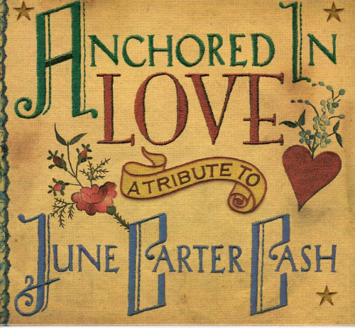 CARTER CASH, JUNE - Anchored In Love - A Tribute