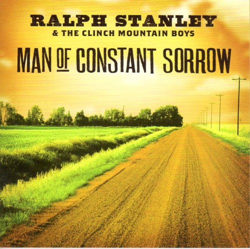 STANLEY, RALPH - Man Of Constant Sorrow