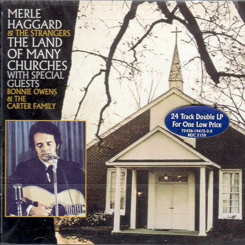HAGGARD, MERLE & THE STRANGERS - The Land Of Many Churches