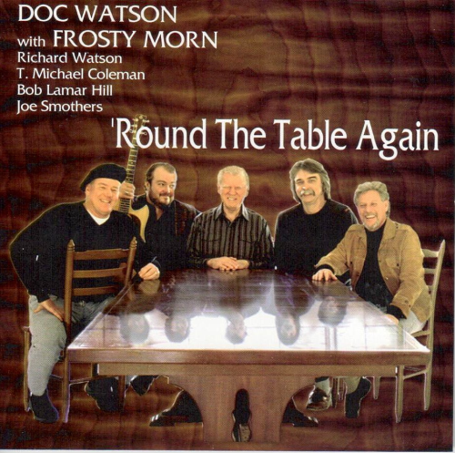 WATSON, DOC & FROSTY MORN - 'Round The Table Again