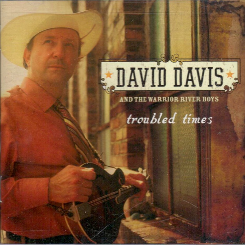 DAVIS, DAVID AND THE WARRIOR RIVER BOYS - Troubled Times