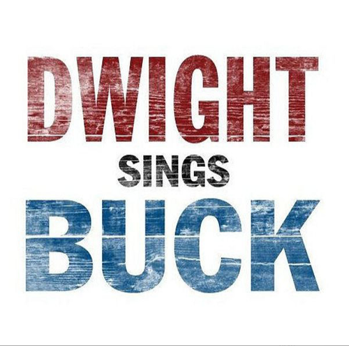 YOAKAM, DWIGHT - Dwight Sings Buck
