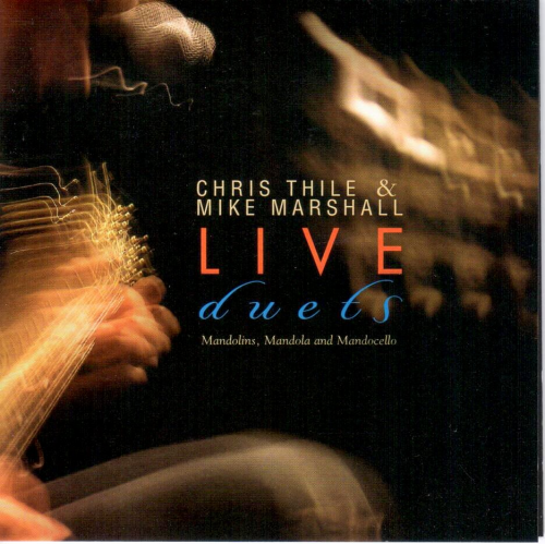 THILE, CHRIS & MIKE MARSHALL - Live Duets