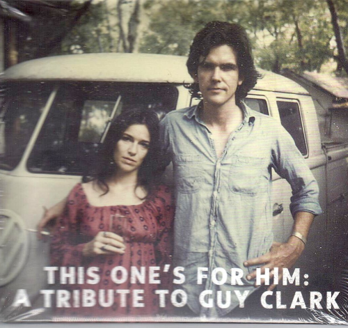 CLARK, GUY - This One's For Him: A Tribute To Guy Clark