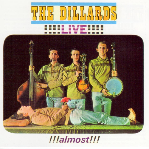 DILLARDS, THE - Live!!! Almost!!!
