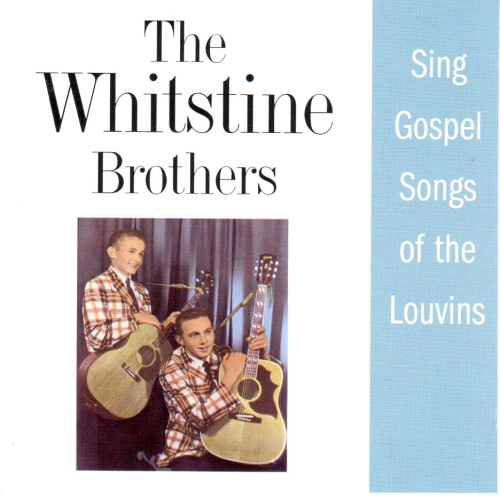 WHITSTINE BROTHERS, THE - Sing Gospel Songs Of The Louvins