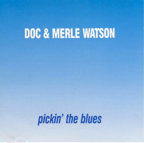 WATSON, DOC & MERLE - Pickin' The Blues