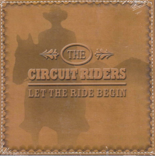 CIRCUIT RIDERS, THE - Let The Ride Begin