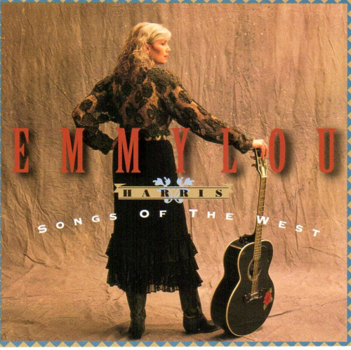 HARRIS, EMMYLOU - Songs Of The West