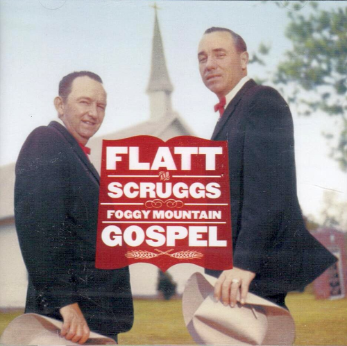 FLATT & SCRUGGS - Foggy Mountain Gospel