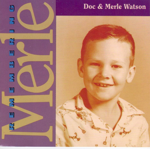 WATSON, DOC & MERLE - Remembering Merle