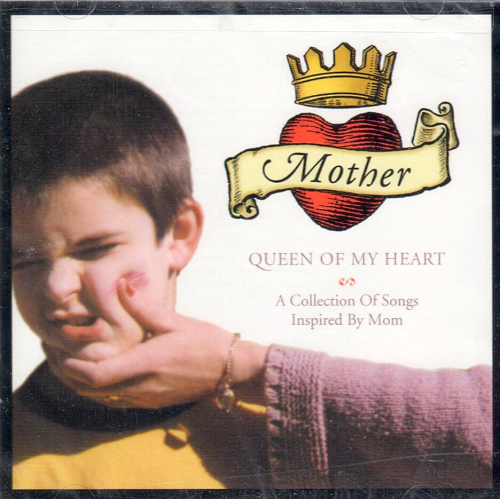VARIOUS ARTISTS - Mother, Queen Of My Heart