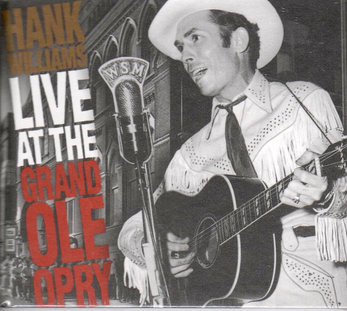 WILLIAMS, HANK - Live At The Grand Ole Opry