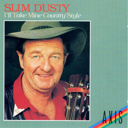DUSTY, SLIM - I'll Take Mine Country Style