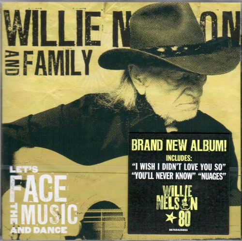 NELSON, WILLIE AND FAMILY - Let's Face The Music And Dance