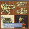 AMAZING RHYTHM ACES - Stacked Deck + Too Stuffed To Jump