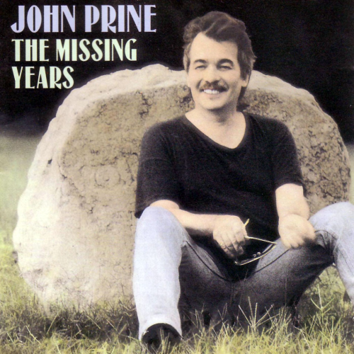PRINE, JOHN - The Missing Years