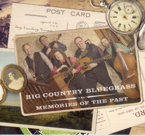BIG COUNTRY BLUEGRASS - Memories Of The Past