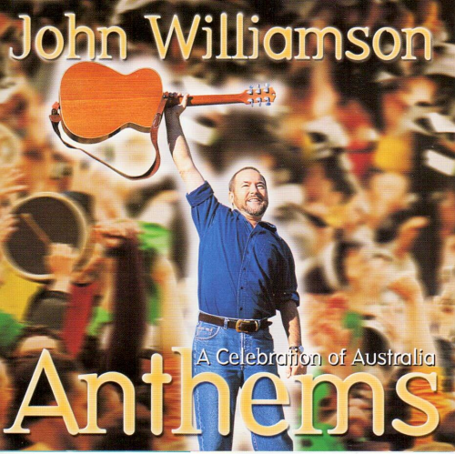 WILLIAMSON, JOHN - Anthems-A Celebration Of Australia