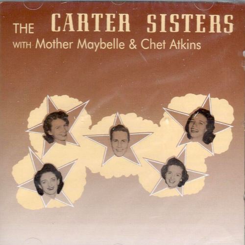 CARTER SISTERS, THE - With Mother Maybelle & Chet Atkins
