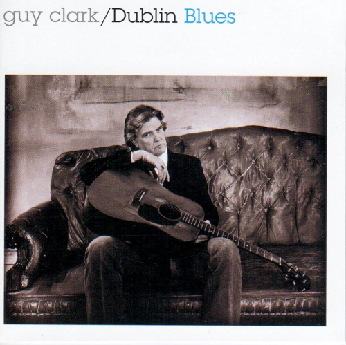 CLARK, GUY - Dublin Blues
