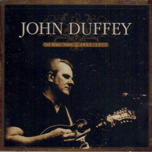 DUFFEY, JOHN - The Rebel Years 1962-1977