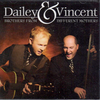 DAILEY & VINCENT - Brothers From Different Mothers