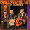 CROWE, LAWSON & WILLIAMS - Standing Tall And Tough