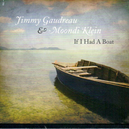 GAUDREAU, JIMMY & MOONDI KLEIN - If I Had A Boat