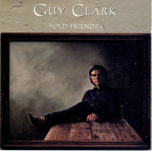 CLARK, GUY - Old Friends