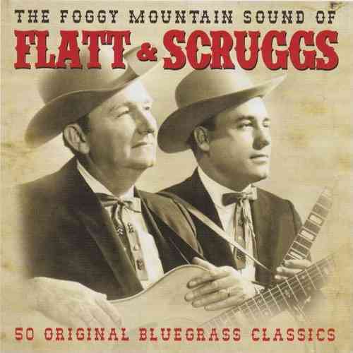 FLATT & SCRUGGS - The Foggy Mountain Sound Of