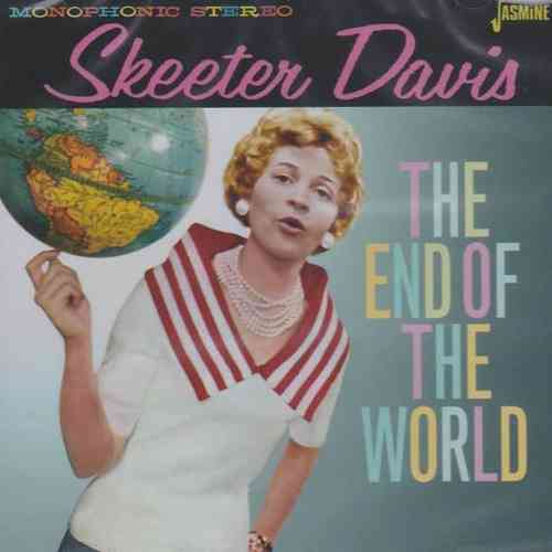DAVIS, SKEETER - The End Of The World