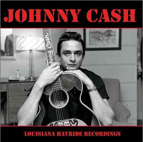 CASH, JOHNNY - Louisiana Hayride Recordings