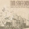STAFFORD, TIM - Just To Hear The Whistle Blow