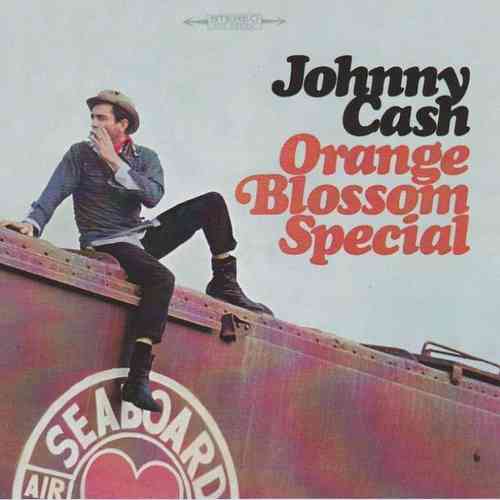 CASH, JOHNNY - Orange Blossom Special