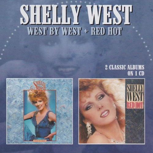 WEST, SHELLY - West By West + Red Hot