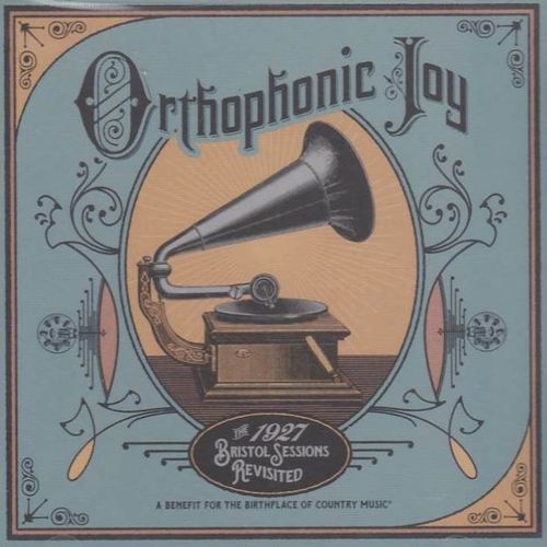 VARIOUS ARTISTS - Orthophonic Joy-The 1927 Bristol Sessions Revisited