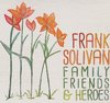 SOLIVAN, FRANK - Family, Friends & Heroes
