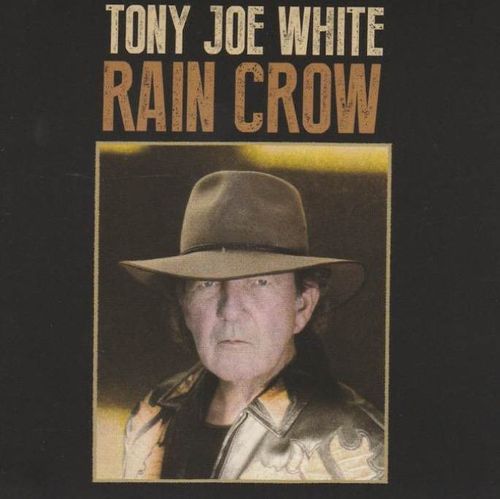 WHITE, TONY JOE - Rain Crow
